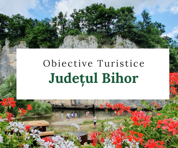 Obiective turistice județul Bihor